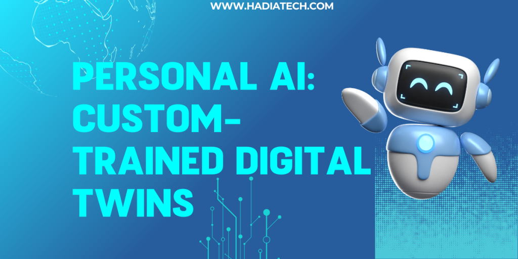 Personal AI: Custom-Trained Digital Twins