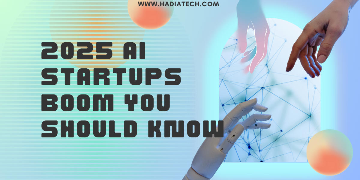 2025 AI Startups Boom That You Should Know