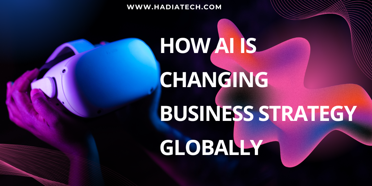 How AI Is Changing Business Strategy Globally