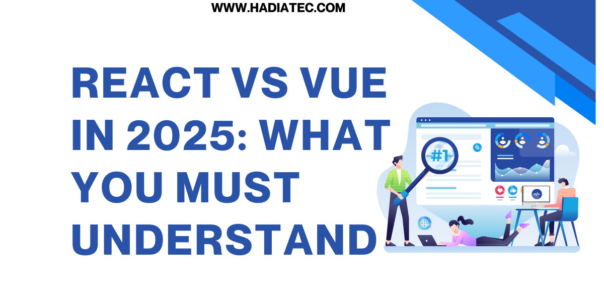 React vs Vue in 2025: What You Must Understand - Growing Information ...