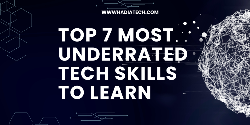 Top 7 Most Underrated Tech Skills to Learn
