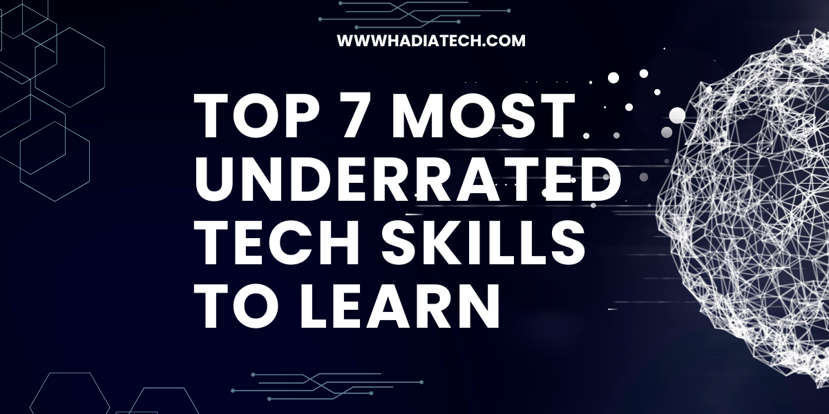 Top 7 Most Underrated Tech Skills to Learn