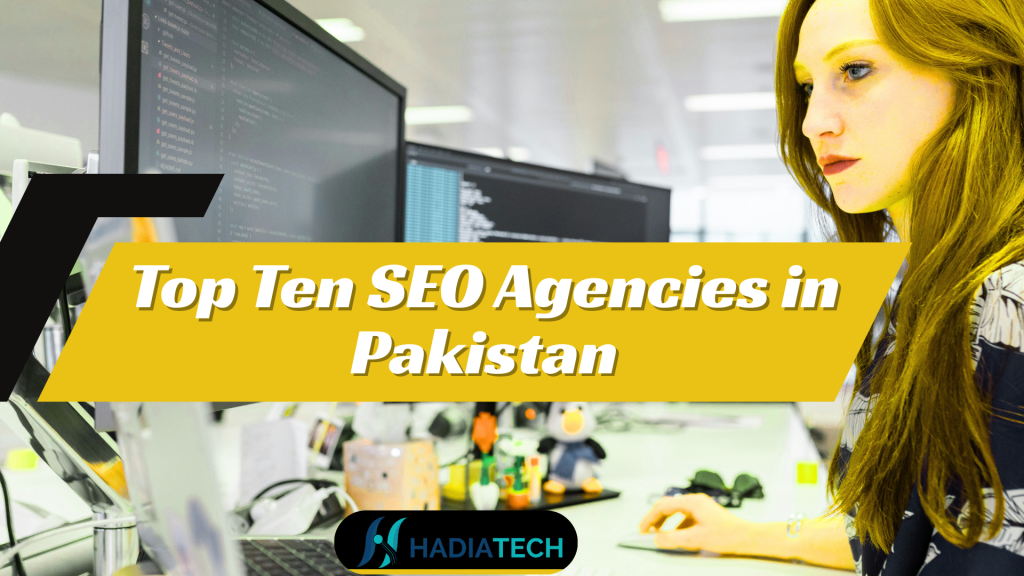 Top ten SEO Agencies in Pakistan